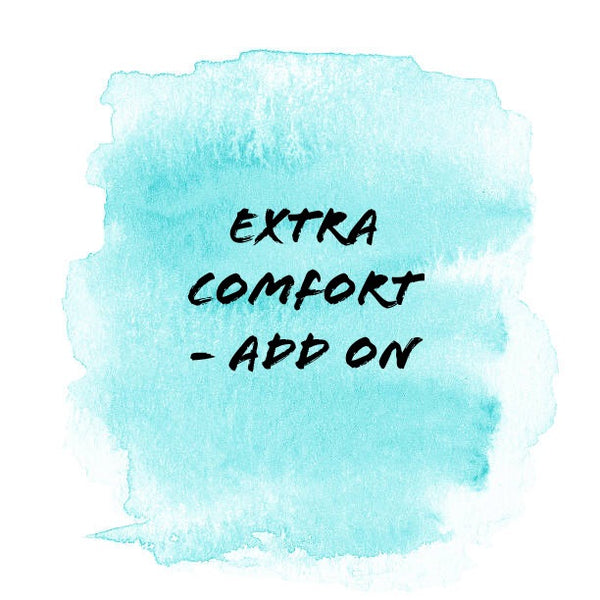 Extra Comfort- Add on – little L's kc
