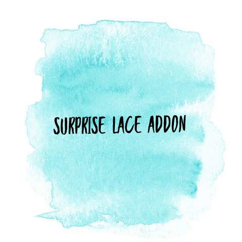 Surprise Lace Add-on